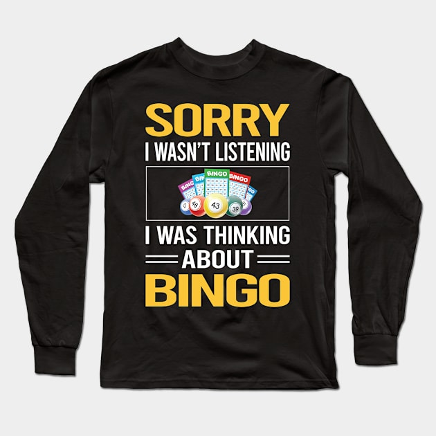 Sorry I Was Not Listening Bingo Long Sleeve T-Shirt by relativeshrimp